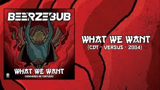 BEERZEBUB - WHAT WE WANT (CDT cover)