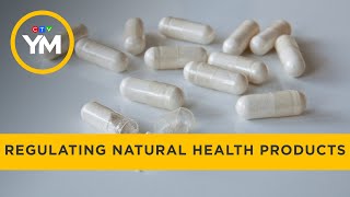 Concerns over regulating natural health products | Your Morning