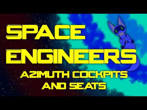 [Mod Review] Space Engineers Ep 58 - Azimuth Cockpits and Seats