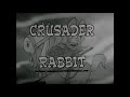 Crusader Rabbit Intro 1948