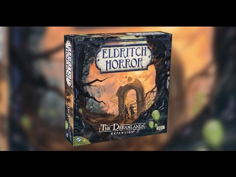 Unboxing: Eldritch Horror - The Dreamlands