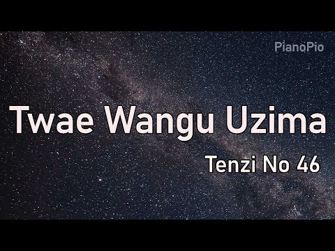 Thumbnail for 46 Twae Wangu Uzima video