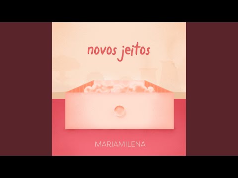 Novos Jeitos - MARIAMILENA