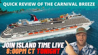 QUICK REVIEW OF THE CARNIVAL BREEZE 10/21 SAILING | GOING LIVE TONIGHT AT 8:00PM CT
