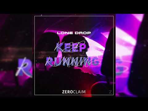 Lone Drop - Keep Running