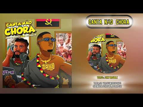 Canta Não Chora - John Trouble & ​⁠@djaka-m5642 ( Kuduro ) Vídeo Lyrics