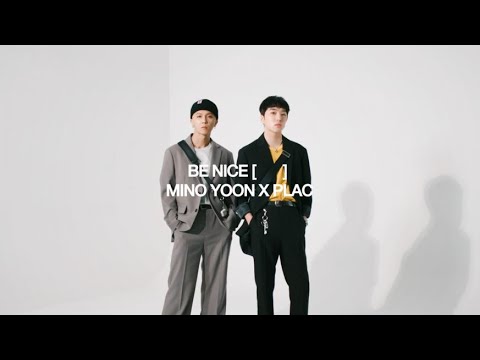 MINO & YOON x PLAC / BE NICE [⠀ ⠀ ] COLLECTION / 송민호, 강승윤 x 플랙