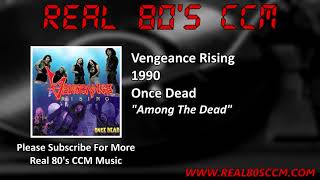 Vengeance Rising - Among The Dead
