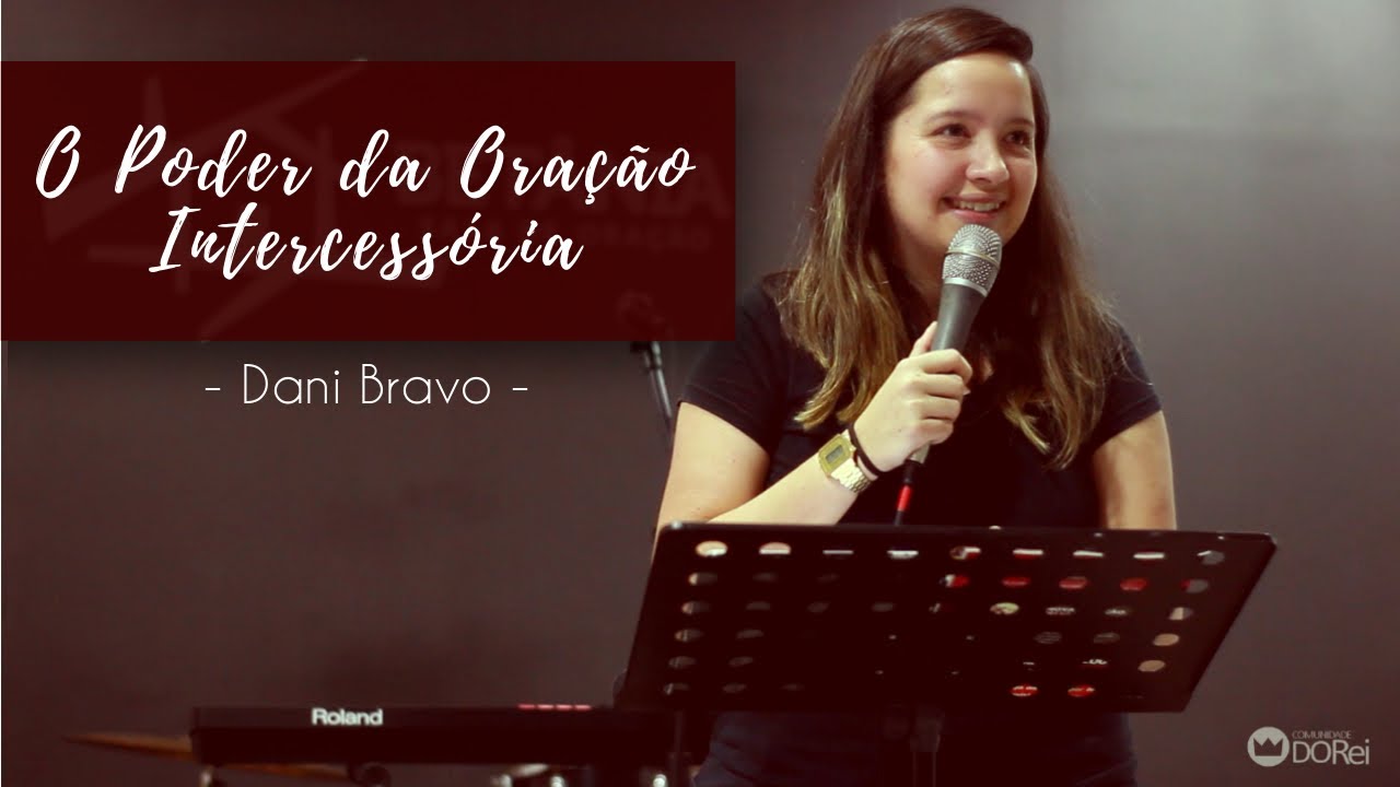 || O Poder da Oração Intercessória - Dani Bravo ||