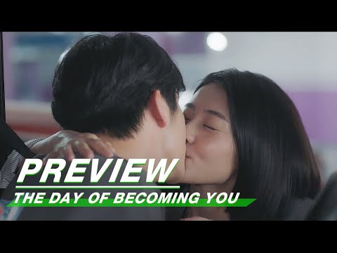 Preview: Pay The Kiss Back! | The Day of Becoming You EP17 | 变成你的那一天 | iQiyi