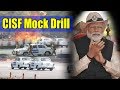 CISF Mock Drill Full Video PM Modi 50th Raising Day Celebrations Of The CISF 2019