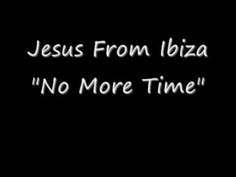 Jesus From Ibiza - No More Time