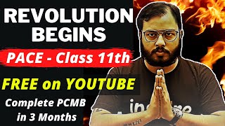 इसे कहते है REVOLUTION 🔥🔥 !!  PACE - CLASS 11th - Complete PCMB FREE on YOUTUBE By Best Faculties