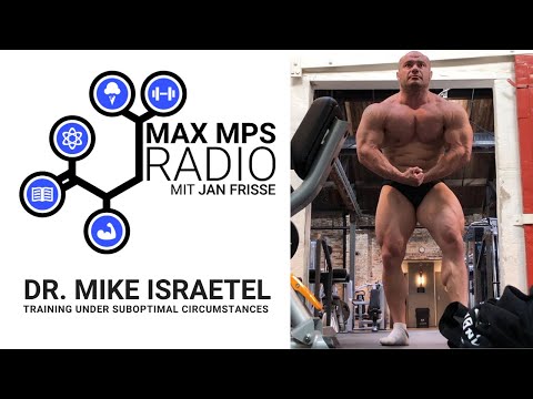 MAX MPS RADIO #90: Dr. Mike Israetel - Training Under Suboptimal Circumstances