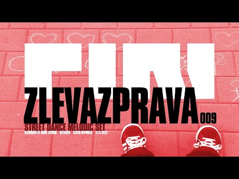 ZLEVAZPRAVA 009: Street Dance Melodic DJ Set by PIRI (CZ)