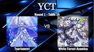 Giải đấu MD YCT S5| Tearlament - White Forest Azamina | Round 1 Trận 10