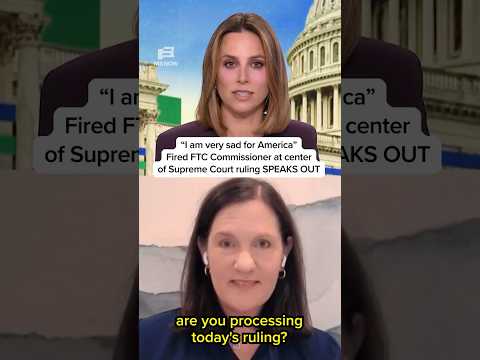 Fired FTC Commissioner at center of Supreme Court ruling SPEAKS OUT