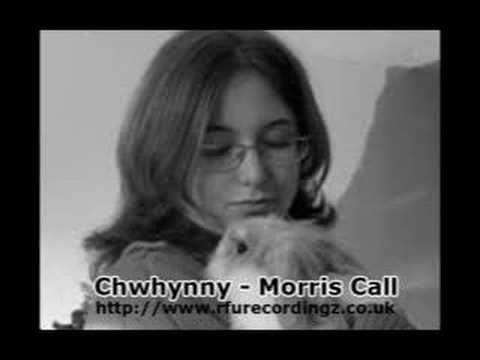 Chwhynny - Morris Call