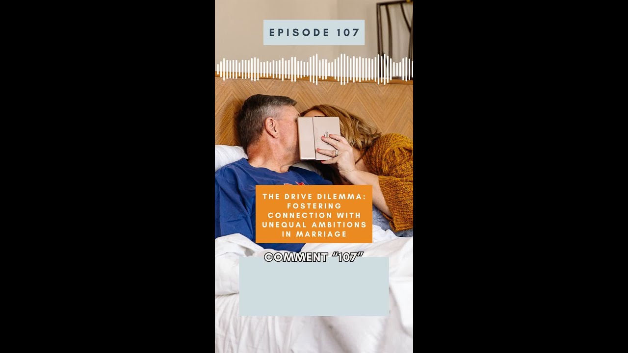 Fostering Connection with Unequal Ambitions in Marriage