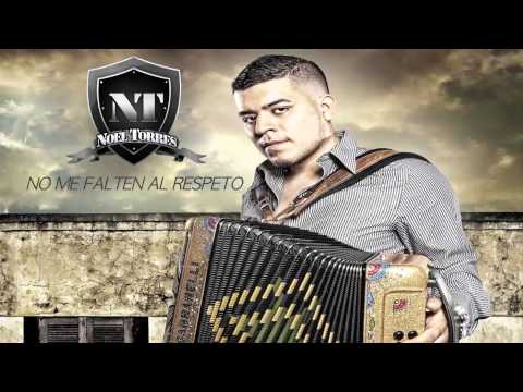 Noel Torres - "No Me falten al respeto"  (Estudio)