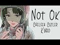 Nightcore → Not Ok ♪ (Kygo // Chelsea Cutler) LYRICS ✔︎ Nightcore → Not Ok ♪ (Kygo // Chelsea Cutler) LYRICS ✔︎