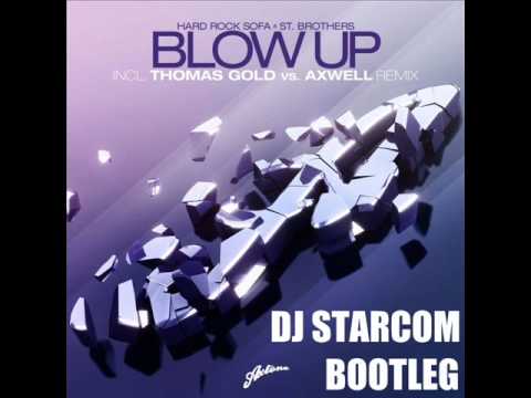 Hard Rock Sofa & St. Brothers vs Technotronic vs Pocket808 - Blow Up (DJ Starcom Bootleg)