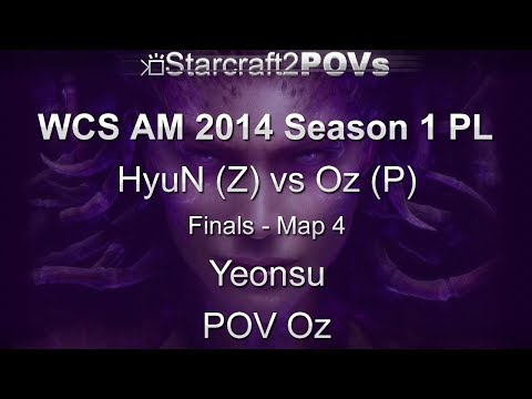 SC2 HotS - WCS AM 2014 S1 PL - HyuN vs Oz - Finals - Map 4 - Yeonsu - Oz