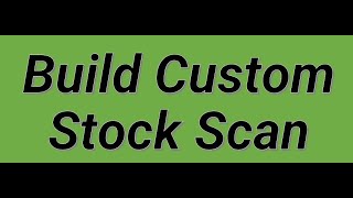 Build Custom Stock Scan in Thinkorswim