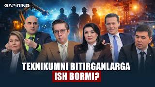 Texnikumni bitirganlarga ish bormi? | GAPiRING