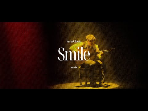 Kevin Olusola - Smile (Lyrics)
