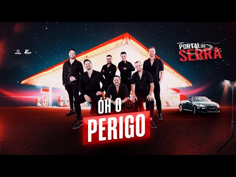 Banda Portal da Serra - Óh o Perigo (Clipe Oficial)