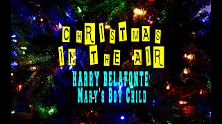 HARRY BELAFONTE - MARY'S BOY CHILD