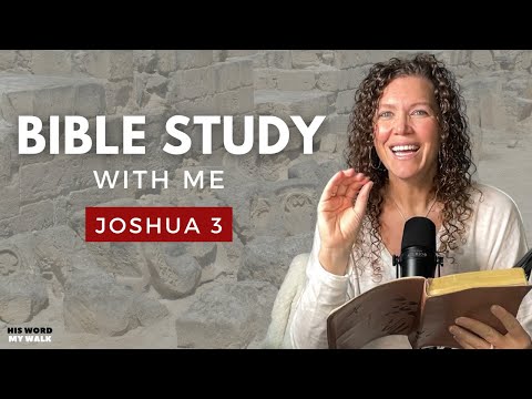 Joshua 3 | What is the Importance of the Ark of the Covenant?  [Bible Study WITH Me]
