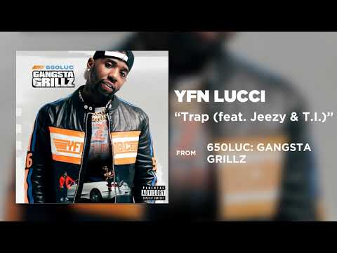 YFN Lucci - Trap (feat. Jeezy & T.I.) [Official Audio]