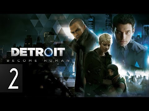 Detroit Become Human - Part 2 Walkthrough Gameplay No Commentary