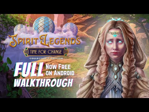 Spirit Legends 3: Time for Change Collector's Edition [Android] Full Walkthrough | Pynza