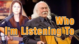 Who I&#39;m  Listening To - David Crosby