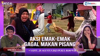 MEGA REACTION: Semarak HUT RI Belum Selesai, Ada Aksi Emak-emak GagalMakanPisang