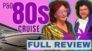 P&O 80s Cruise on Pacific Encounter | Our HONEST Review.