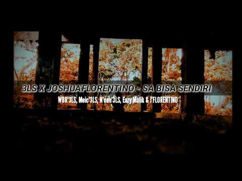 3LS X JOSHUA'FLORENTINO - SA BISA SENDIRI