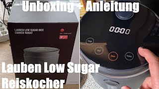 Lauben Low Sugar Rice Cooker Reiskocher mit Low-Suger-Funktion, 1,5L Kapazität Unboxing & Anleitung