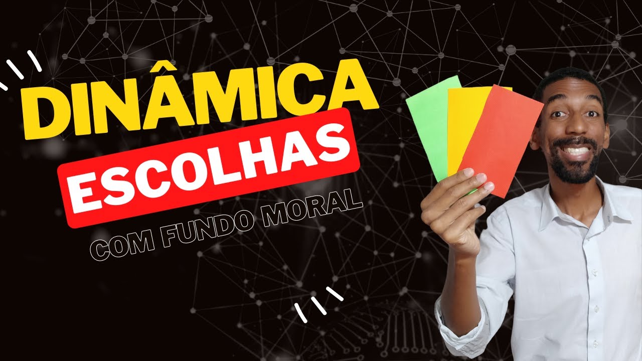 Dinâmica das Escolhas | As melhores brincadeiras de grupo - Choices