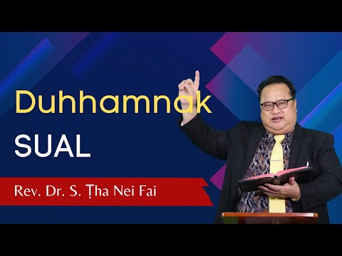 Pathian Thu: Duhhamnak Sual - Rev. Dr. S. Ṭha Nei Fai