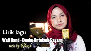 Download lagu DOAKU UNTUKMU SAYANG (Lirik) - Wali Band | Cover by RAHAYU KURNIA mp3