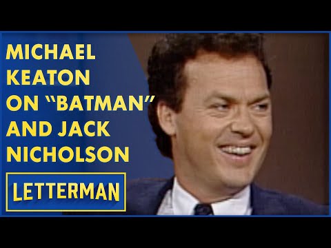 Michael Keaton Wasn't Sure He Wanted To Be In "Batman" With Jack Nicholson | Letterman