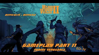 [FR] Hard West 2 - Part 11 - Froide vengeance - Gameplay PC en ultra 4K - 60ips