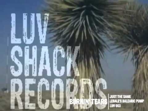 Burnin Tears - Just The Same (LeSale´s Balearic Pump)