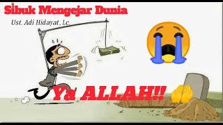 Download lagu Sibuk Mengejar Dunia|Ust. Adi Hidayat, Lc mp3 Download lagu Sibuk Mengejar Dunia|Ust. Adi Hidayat, Lc mp3