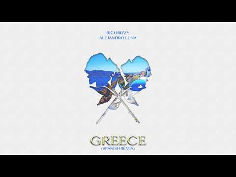 RicoRizzy & Alejandro Luna ~ Greece (Spanish Remix)