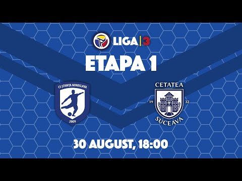 LIVE | Etapa 1 |  Stiinta Miroslava - Cetatea Suceava